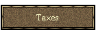 Taxes