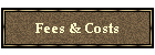 Fees & Costs